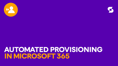 Automated provisioning in Microsoft 365