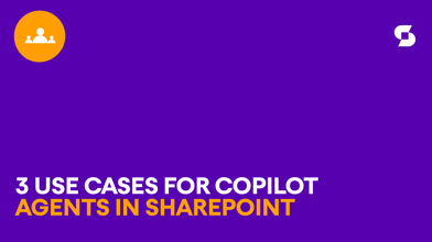 3 use cases for Copilot agents in SharePoint&nbsp;