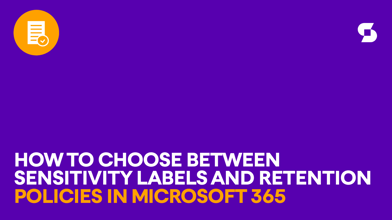 What are sensitivity labels and retention policies in Microsoft 365