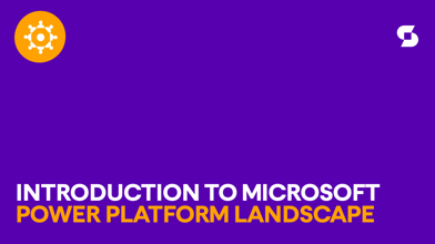 Introduction to Microsoft Power Platform landscape: Why IT Admins should care