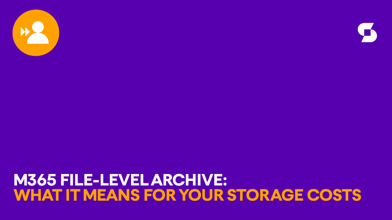 Microsoft 365 file-level archive: What it means for your storage costs