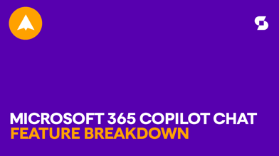 Microsoft 365 Copilot Chat – Feature breakdown