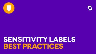 Sensitivity labels best practices