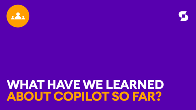 What have we learned about Microsoft Copilot so far?