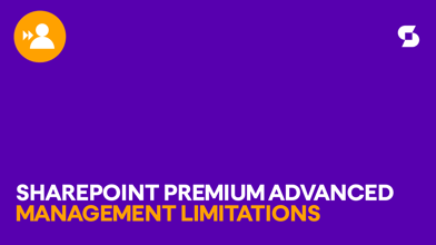 SharePoint Advanced Management limitations