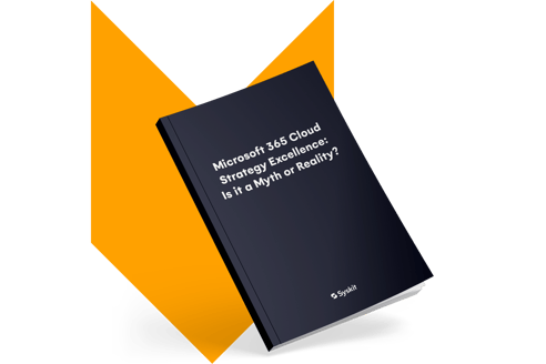 Microsoft 365 cloud strategy excellence: Myth or reality?