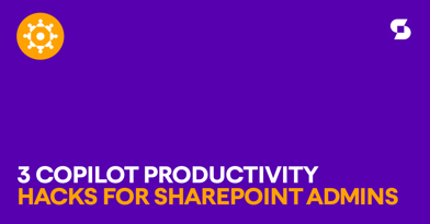 3 Copilot productivity hacks for SharePoint admins – at no extra cost