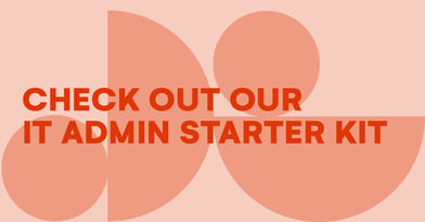 So, you want to be an IT admin? Here’s your starter kit.
