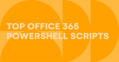 Top Office 365 PowerShell scripts and how to use them&nbsp;