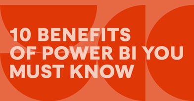 10 advantages of using Power BI