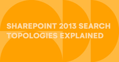 SharePoint 2013 search topologies explained