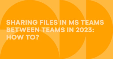 Sharing files in Microsoft Teams between teams in 2026 – how to?