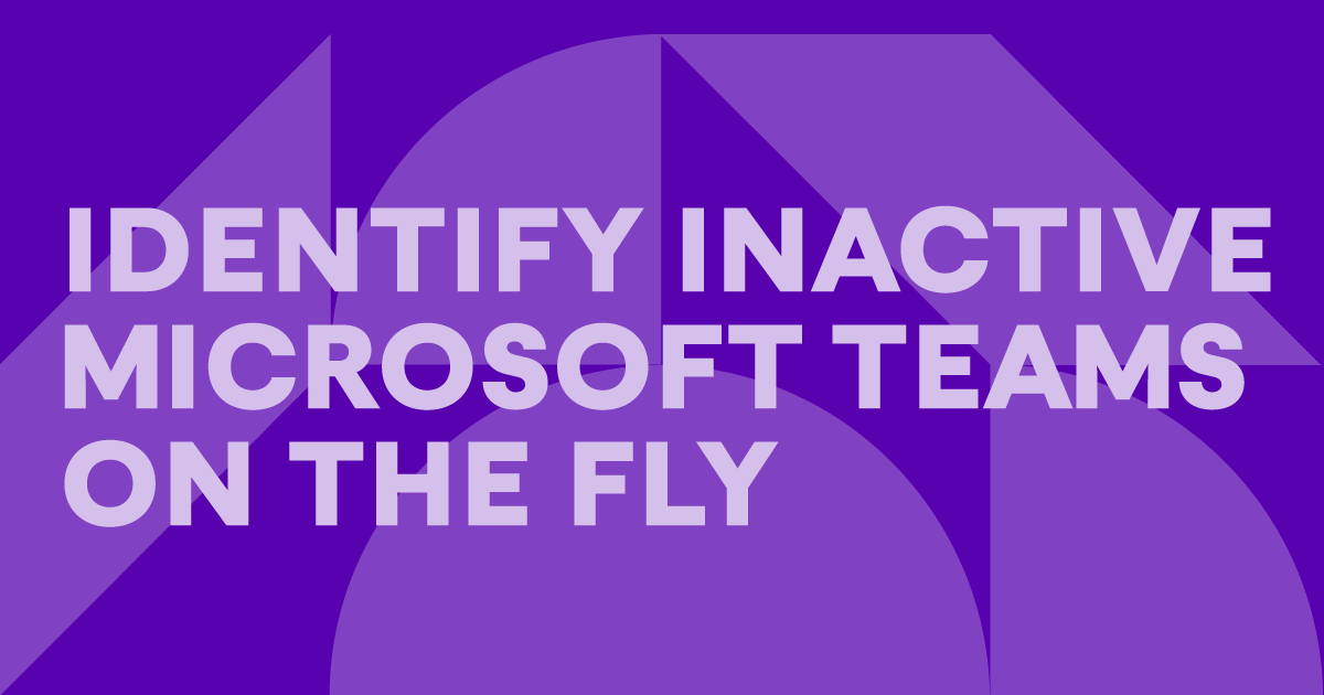 3 Ways to Find Inactive Microsoft Teams