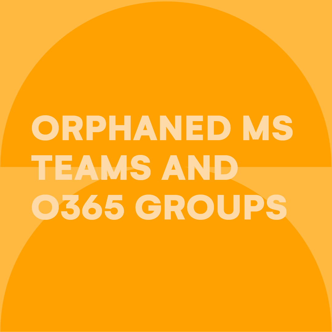 orphaned-ms-teams-o365-groups