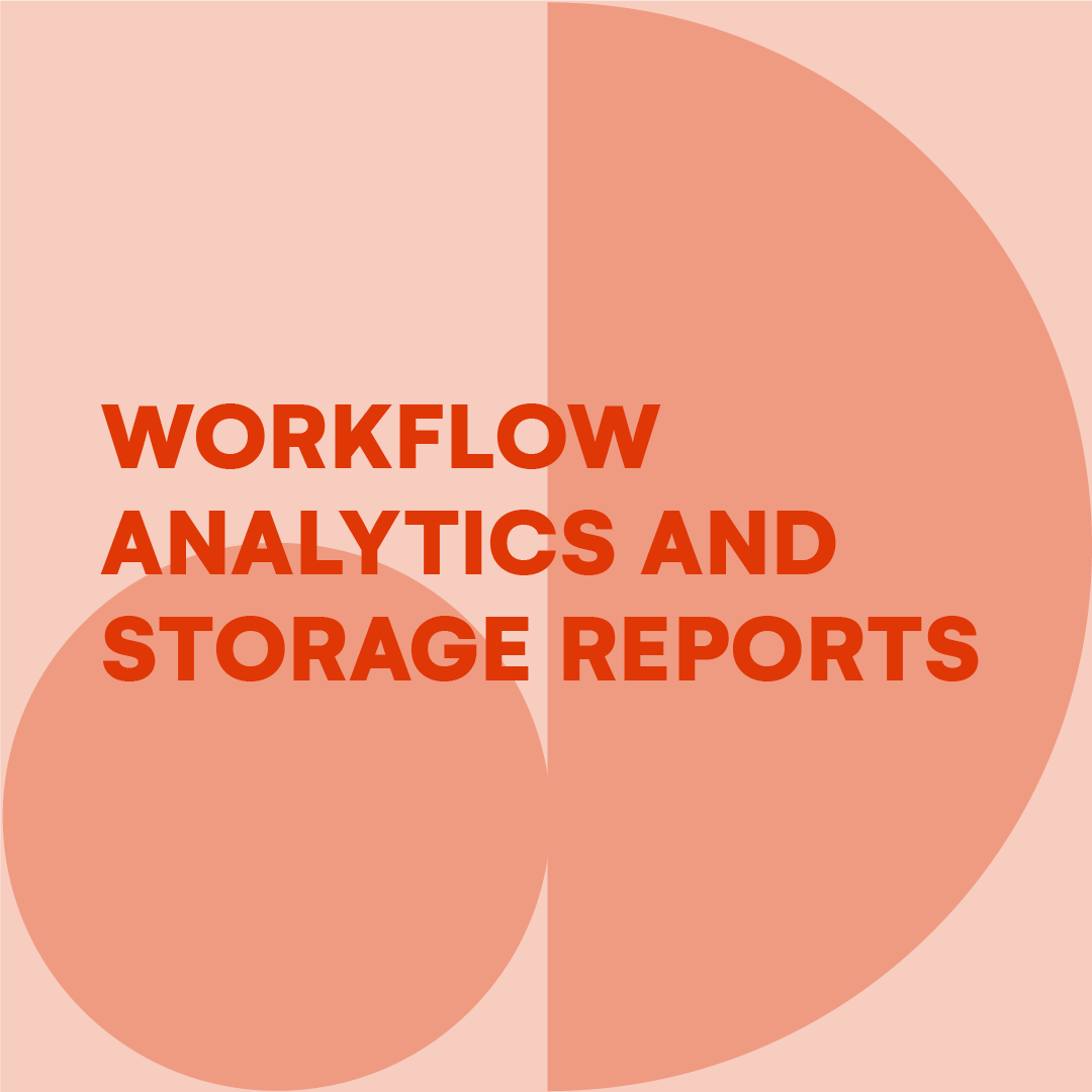 workflow-analytics-and-storage-reports