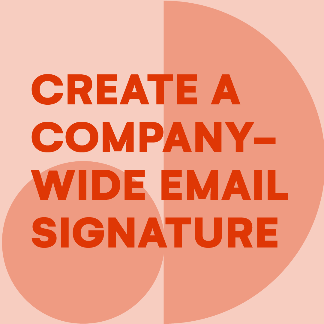 create-a-company-wide-email-signature-feature