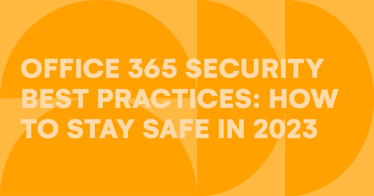Office 365 Security Best Practices in 2025 - Syskit